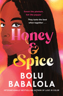 Honey &amp; Spice by Bolu Babalola