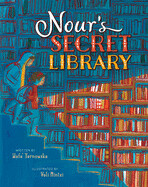 Nour&#39;s Secret Library by Wafa&#39; Tarnowska