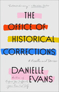 The Office of Historical Corrections: A Novella and Stories by Danielle Evans (paperback)
