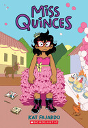 Miss Quinces: A Graphic Novel by Kat Farjardo