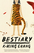 Bestiary By K-Ming Chang (paperback)