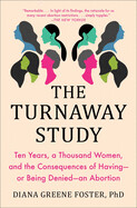 Turnaway Study (paperback) by Diana Foster Greene