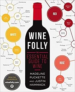 Wine Folly By Madeline Puckette, Justin Hammack