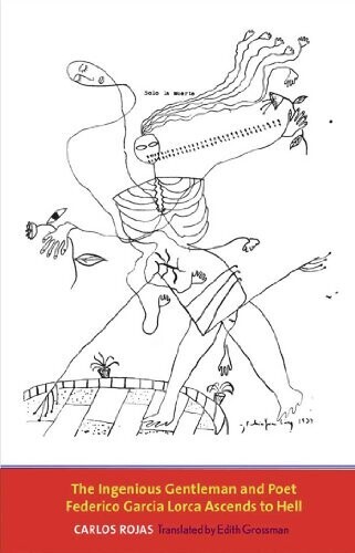  The Ingenious Gentleman and Poet Federico García Lorca Ascends to Hell by Carlos Rojas