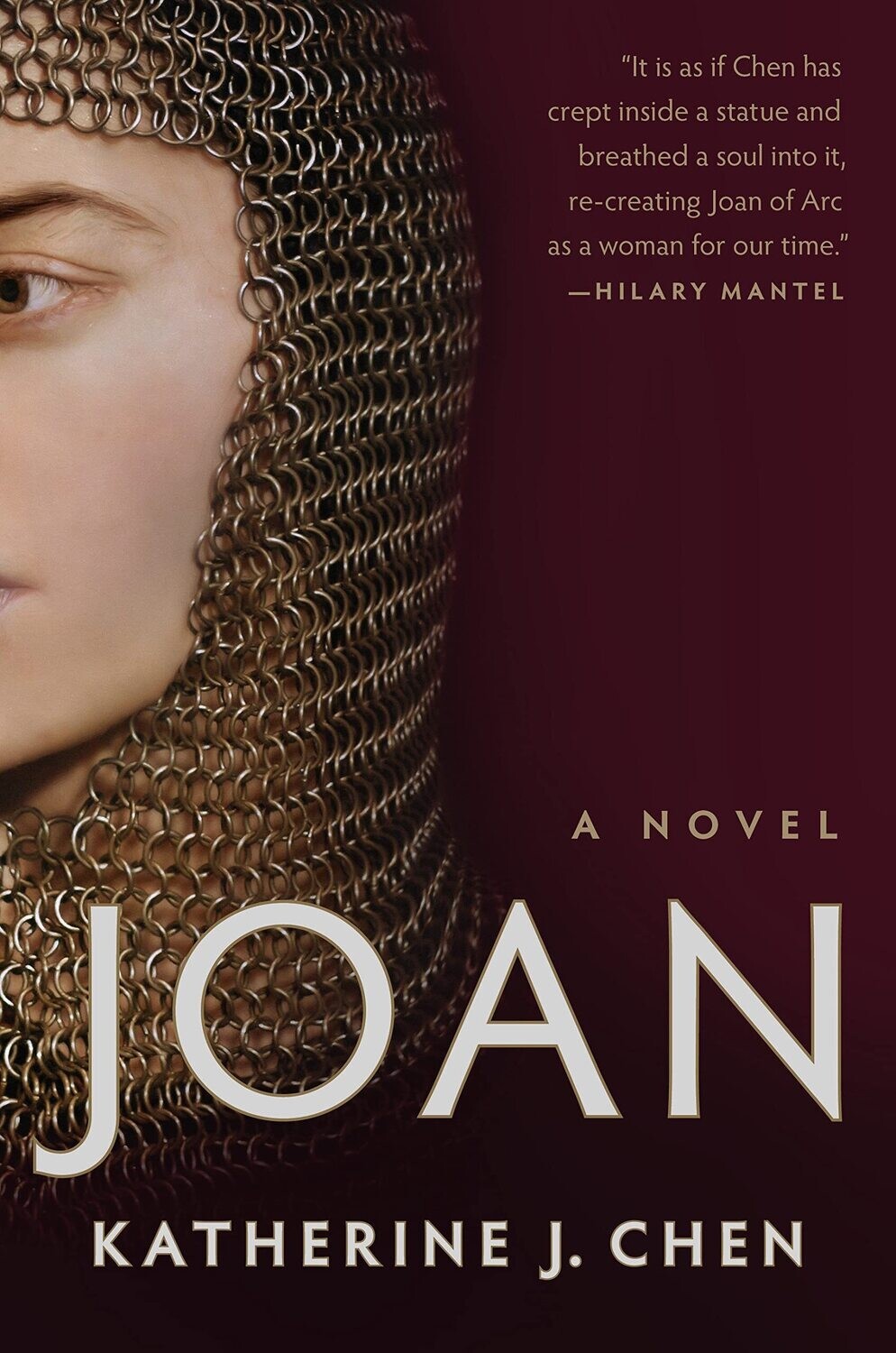 Joan: A Novel of Joan of Arc by Katherine J Chen