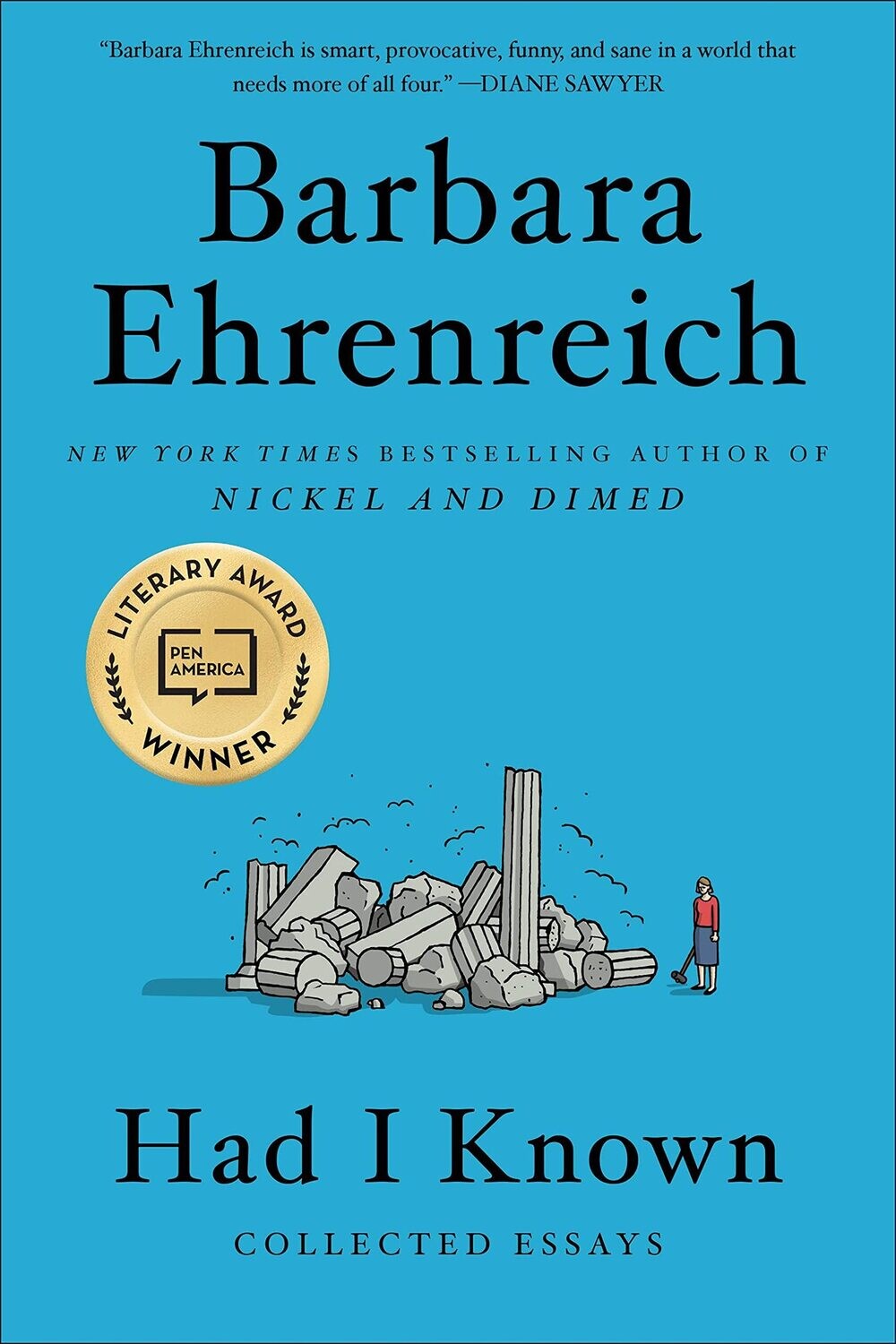 Had I Known: Collected Essays by Barbara Ehrenreich