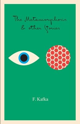 The Metamorphosis: And Other Stories by Franz Kafka (Penguin Classics)