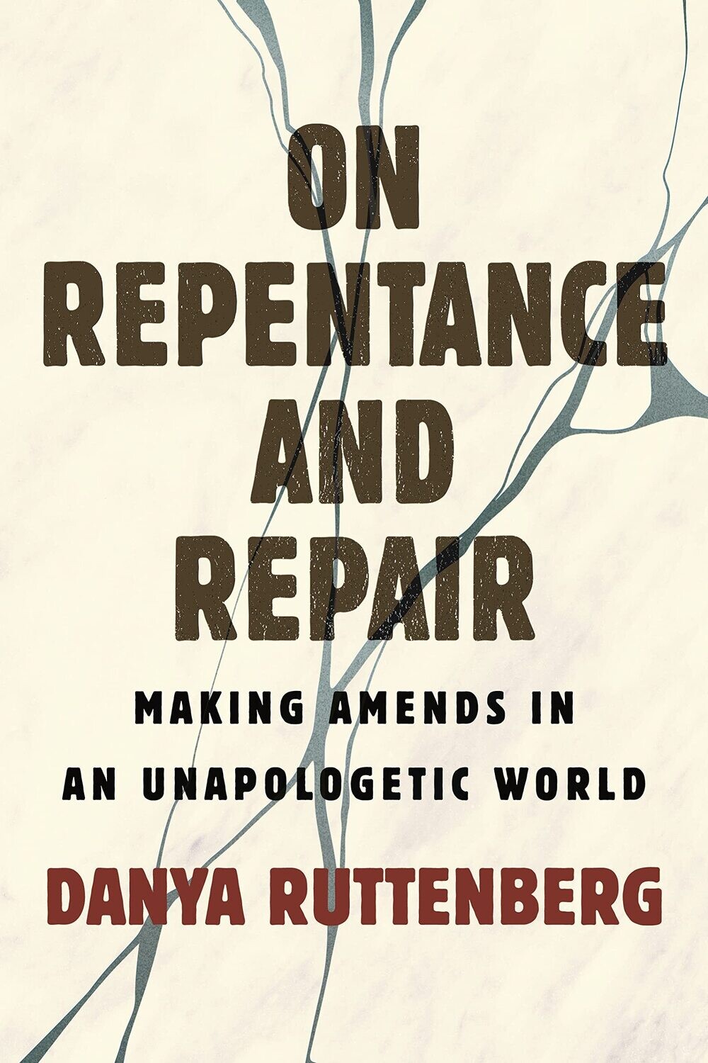 On Repentance And Repair By Danya Ruttenberg