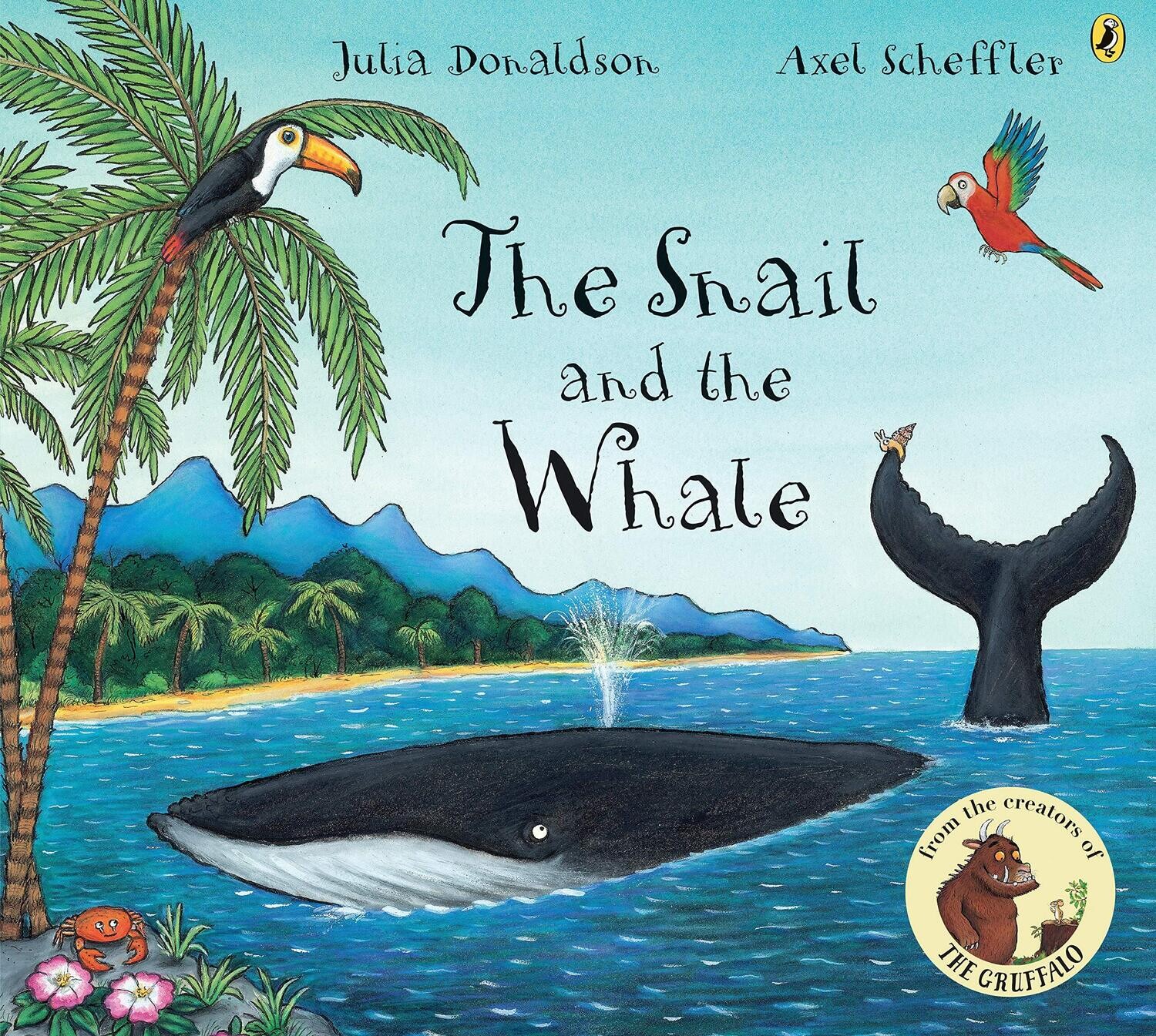 The Snail and the Whale by Julia Donaldson; Illustrated by Axel Scheffler