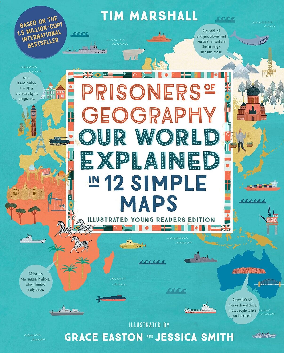 Prisoners of Geography: Our World Explained in 12 Simple Maps (Illustrated Young Readers Edition) (Young Readers) by Tim Marshall