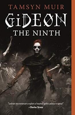 Gideon the Ninth (Locked Tomb #1) by Tamsyn Muir