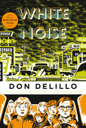 White Noise By Don DeLillo; Introduction by Richard Powers