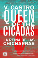 Queen of the Cicadas by V. Castro