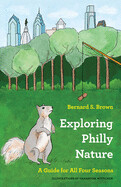 Exploring Philly Nature by Bernard Brown