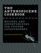 The Anthropocene Cookbook by Ståle Stenslie and Zane Cerpina
