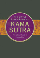 Little Black Book of Kama Sutra: The Classic Guide to Lovemaking