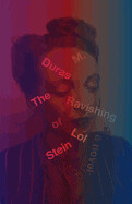 The Ravishing of Lol Stein by By Marguerite Duras