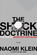 The Shock Doctrine: The Rise of Disaster Capitalism by Naomi Klein