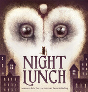 Night Lunch By Eric Fan; illustrated by Dena Seiferling