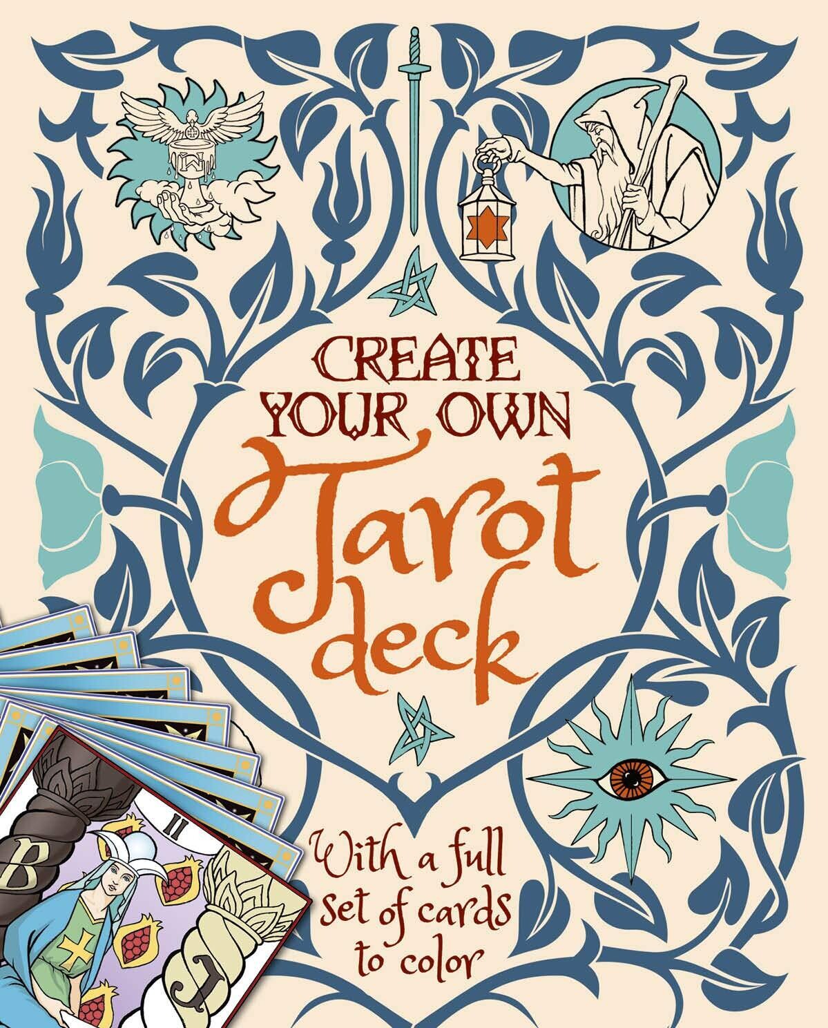 Create Your Own Tarot Deck: With a Full Set of Cards to Color by Alice Erek