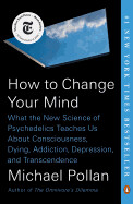 How to Change Your Mind by Michael Pollan (paperback)