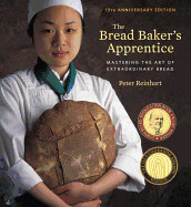 The Bread Baker&#39;s Apprentice by Peter Reinhart 