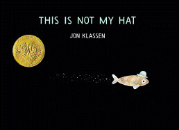 This Is Not My Hat by Jon Klassen (boardbook)