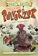 Princess Pulverizer: Bad Mooove by Nancy Krulik