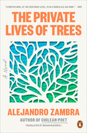  The Private Lives of Trees by Alejandro Zambra; Translated by Megan McDowell