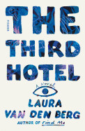 Third Hotel by Laura Van Den Berg