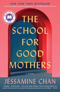 The School for Good Mothers by Jessamine Chan (paperback)