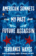 American Sonnets for My Past and Future Assassin By Terrance Hayes