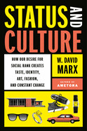 Status and Culture By W. David Marx