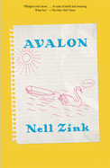 Avalon by Nell Zink (paperback)