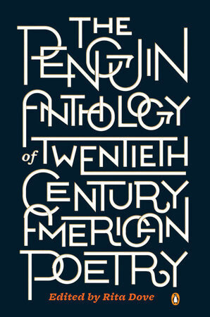 The Penguin Anthology of Twentieth-Century American Poetry (hardcover) edited by Rita Dove