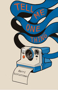 Tell Me One Thing by Kerri Schlottman