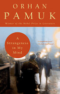 A Strangeness in My Mind by Orhan Pamuk