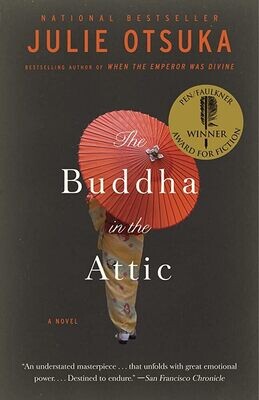 The Buddha in the Attic (Pen/Faulkner Award - Fiction) by Julie Otsuka