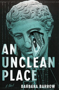 Unclean Place by Barbara Barrow