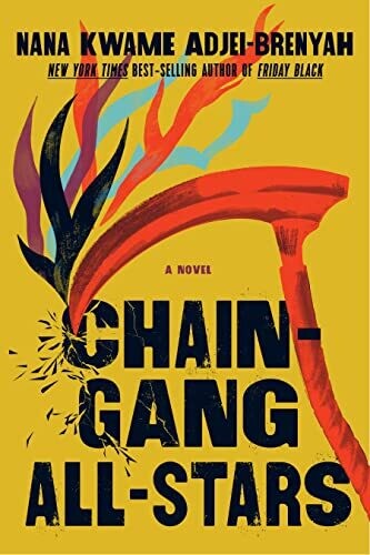 Chain Gang All Stars By Nana Kwame Adjei-Brenyah