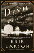  The Devil in the White City: Murder, Magic, and Madness at the Fair That Changed America by Erik Larson