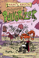Princess Pulverizer: Quit Buggin' Me! #4