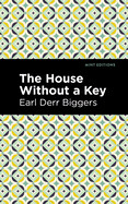 The House Without a Key by Earl Derr Biggers
