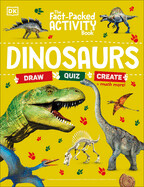 The Fact-Packed Activity Book: Dinosaurs: With More Than 50 Activities, Puzzles, and More!
