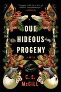 Our Hideous Progeny by C. E. McGill,