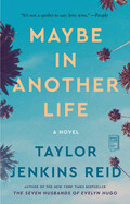 Maybe in Another Life by Taylor Jenkins-Reid