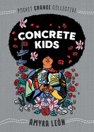 Concrete Kids by Amyra Leon