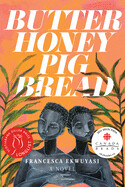  Butter Honey Pig Bread by Francesca Ekwuyasi