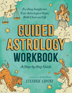 Guided Astrology Workbook by Stephanie Caponi