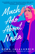 Much Ado About Nada by Uzma Jaluddin